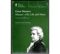 The Great Courses Great Masters: Mozart - His Life and Music