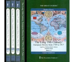 The Great Courses Modern History the Long 19th Century: European History From 1789 to 1917