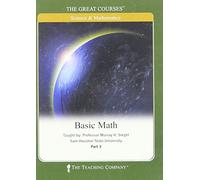 THE GREAT COURSES; SCIENCE & MATHEMATICS BASIC MATH PARTS 1-3 DVDS