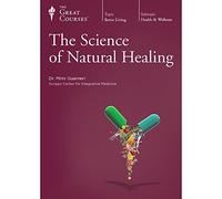 The Great Courses: Science of Natural Healing