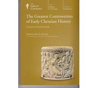 The Great Courses - The Great Controversies Of Early Christian History