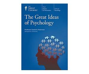 The Great Courses: The Great Ideas of Psychology