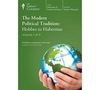 THE GREAT COURSES The Modern Political Tradition: Hobbes To Habermas W/Book NEW