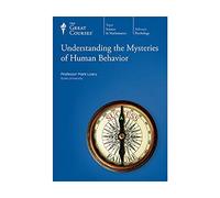 THE GREAT COURSES * UNDERSTANDING THE MYSTERIES OF HUMAN BEHAVIOR #1626 (Complete Set) (THE GREAT COURSES)