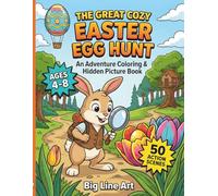 The Great Cozy Easter Egg Hunt: Adventure Coloring & Hidden Picture Book for Kids Ages 4-8 | Forest Animals, Secret Hideouts, and Action Scenes | Big Line Art: Cozy Cotton-Tail Collection