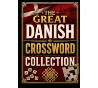 The Great Danish Crossword Collection: Large Print Danish Crossword Puzzles for Adults, Seniors & Puzzle Lovers
