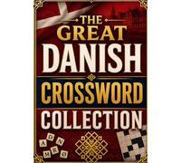 The Great Danish Crossword Collection: Large Print Danish Crossword Puzzles for Adults, Seniors & Puzzle Lovers