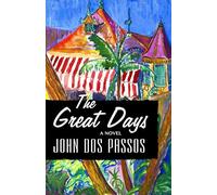The Great Days: A Novel