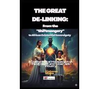 THE GREAT DE-LINKING: From the "Shiftmongery" Trap to African Existential Sovereignty: A Coafrwological Introspection on the UK Health and Social Care Industry