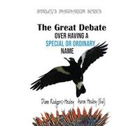 The Great Debate Over Having a Special or Ordinary Name: The Great Debate Over Having a Special or Ordinary Name (Book 2) (Shirley's Imaginarium)