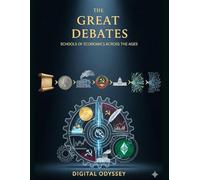 The Great Debates: Schools of Economics Across the Ages (Economy Reloaded)