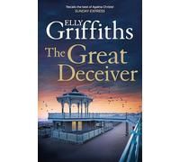 The Great Deceiver: The gripping new novel from the bestselling author of the Dr Ruth Galloway Mysteries