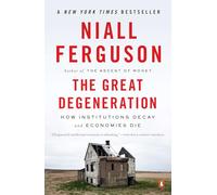 The Great Degeneration: How Institutions Decay and Economies Die