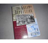 The Great Depression: America in the 1930s