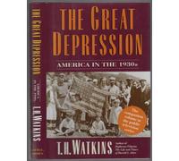 The Great Depression: America in the 1930s