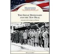 The Great Depression and the New Deal (Milestones in American History): America's Economy in Crisis