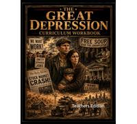 The Great Depression Curriculum Workbook: Teachers Edition (World History Curriculum Workbooks)