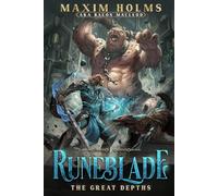 The Great Depths: A LitRPG Adventure (Runeblade)