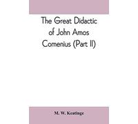 The great didactic of John Amos Comenius (Part II)