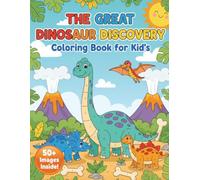 The Great Dinosaur Discovery: Coloring Book for Kid's