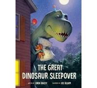 The Great Dinosaur Sleepover by Linda Bailey Hardcover Book
