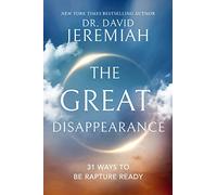 The Great Disappearance: 31 Ways to be Rapture Ready