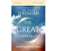 The Great Disappearance Bible Study Guide: How to Be Rapture Ready: 2