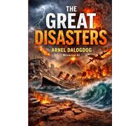 The Great Disasters: When Nature and Technology Change the Course of History (The Contemporary World Series)