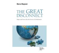 The Great Disconnect: Hopes and Fears After the Excess of Globalization