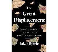 The Great Displacement: Climate Change and the Next American Migration