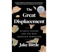 The Great Displacement: Climate Change and the Next American Migration