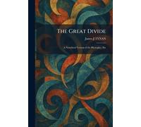 The Great Divide: A Novelized Version of the Photoplay, Etc