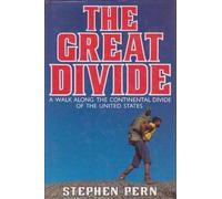 The Great Divide: A Walk Along the Continental Divide of the United States