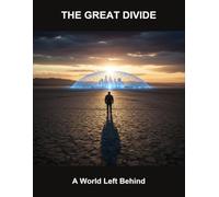 The Great Divide: A World Left Behind