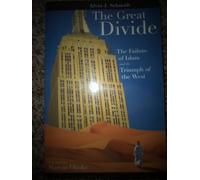 The Great Divide: The failure of Islam and the Triumph of the West