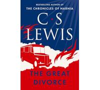 The Great Divorce: (C. S. Lewis Signature Classic)