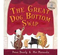 The Great Dog Bottom Swap by Peter Bently (2010-04-01)