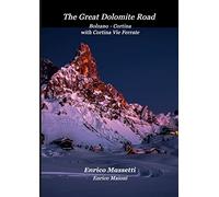 The Great Dolomite Road Bolzano - Cortina with Cortina Vie Ferrate