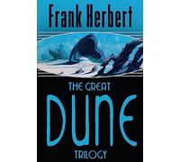 The Great Dune Trilogy – Dune; Dune Messiah; Children of Dune (Dune sequence, 1-3) – Gollancz