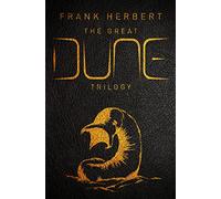The Great Dune Trilogy: The stunning collector's edition of Dune, Dune Messiah and Children of Dune