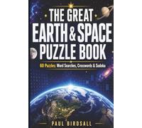The Great Earth & Space Puzzle Book: 60 Puzzles: Word Searches, Crosswords & Sudoku