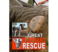 The Great Elephant Rescue