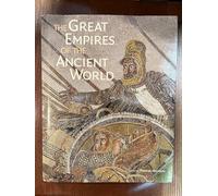 The Great Empires of the Ancient World