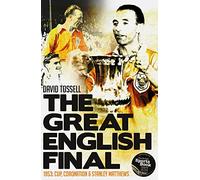The Great English Final: 1953: Cup, Coronation and Stanley Matthews