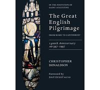 The Great English Pilgrimage: From Rome to Canterbury