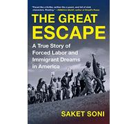 The Great Escape: A True Story of Forced Labor and Immigrant Dreams in America
