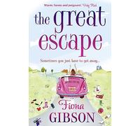 The Great Escape: The laugh-out-loud romantic comedy from the million copy bestseller, perfect for fans of Gill Sims