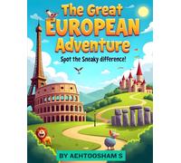 The Great European Adventure: Spot the Sneaky Difference!: An Amazing Children Activity Book