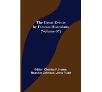 The Great Events by Famous Historians (Volume 07)