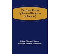The Great Events by Famous Historians (Volume 14)
